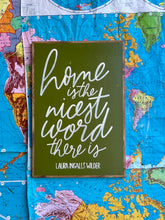 Load image into Gallery viewer, 17x25 RESTOCKED “Home is the nicest” Hand-Painted Sign
