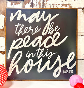 37x37 May There Be Peace In This House Hand-Painted Sign