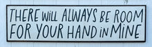 Load image into Gallery viewer, 49x13 there will always be room  Hand-Painted Sign
