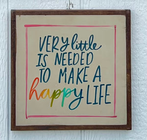 13x13 “make a happy life" Hand-Painted Sign CLEARANCE