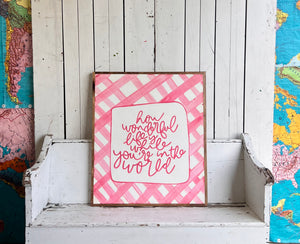 27x31 NEW “How Wonderful Life Is…” Hand-Painted Sign