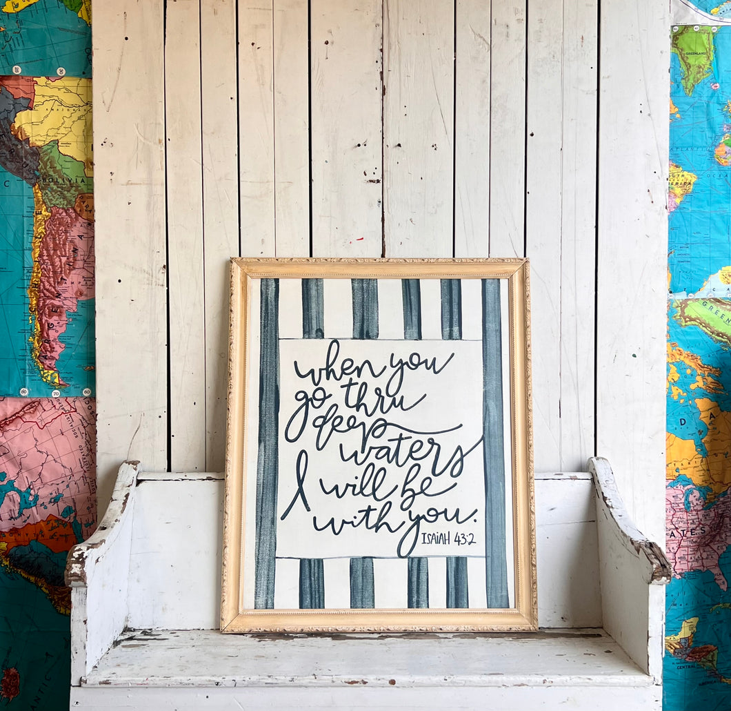 31x37 NEW “when you go through deep waters, I will be with you” in reclaimed frame