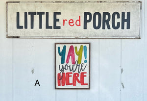 13x17 yay you’re here Hand-Painted Sign