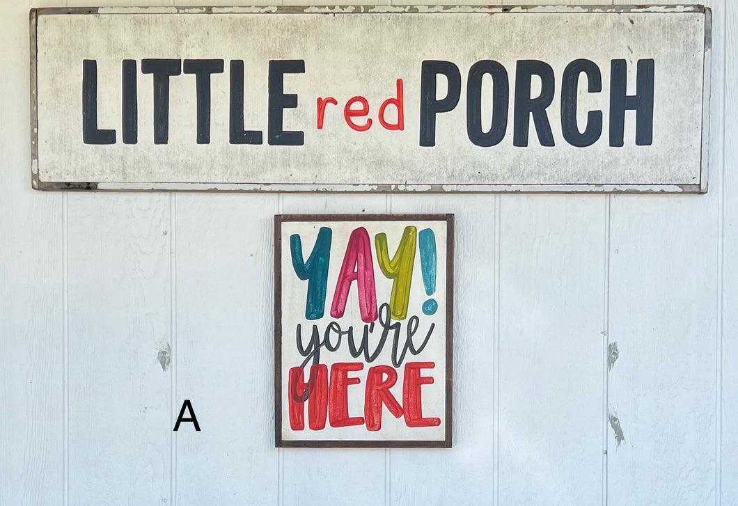 13x17 yay you’re here Hand-Painted Sign