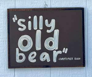 13x17 silly old bear - Christopher Robin