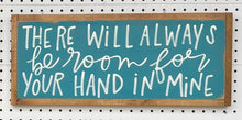 Load image into Gallery viewer, 9x21 NEW “There Will Always be Room”Hand-Painted Sign
