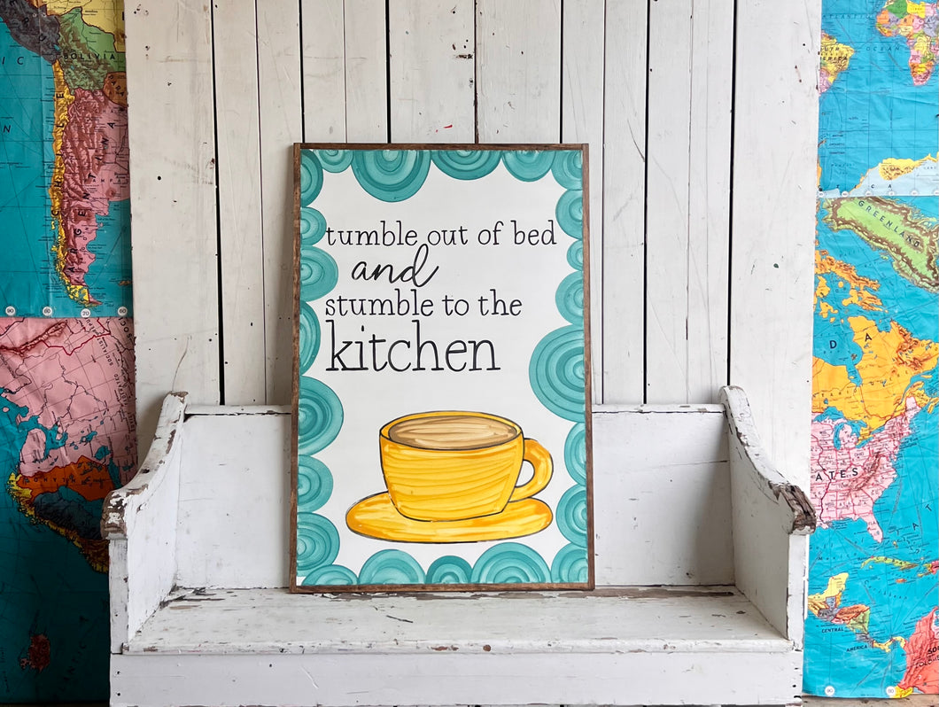 25x37 NEW “Tumble Out Of Bed”  Hand-Painted Sign