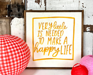 17X17 NEW "Very Little Is Needed To Make A Happy Life" Hand-Painted Signs