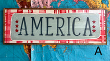 Load image into Gallery viewer, NEW!!!  9x25  “America” hand-painted sign
