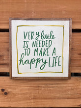 Load image into Gallery viewer, 13x13 “make a happy life&quot; Hand-Painted Sign
