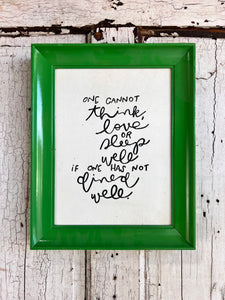 12x15 NEW!  “one cannot think, love or sleep well…” Hand-Painted Sign in a wooden frame