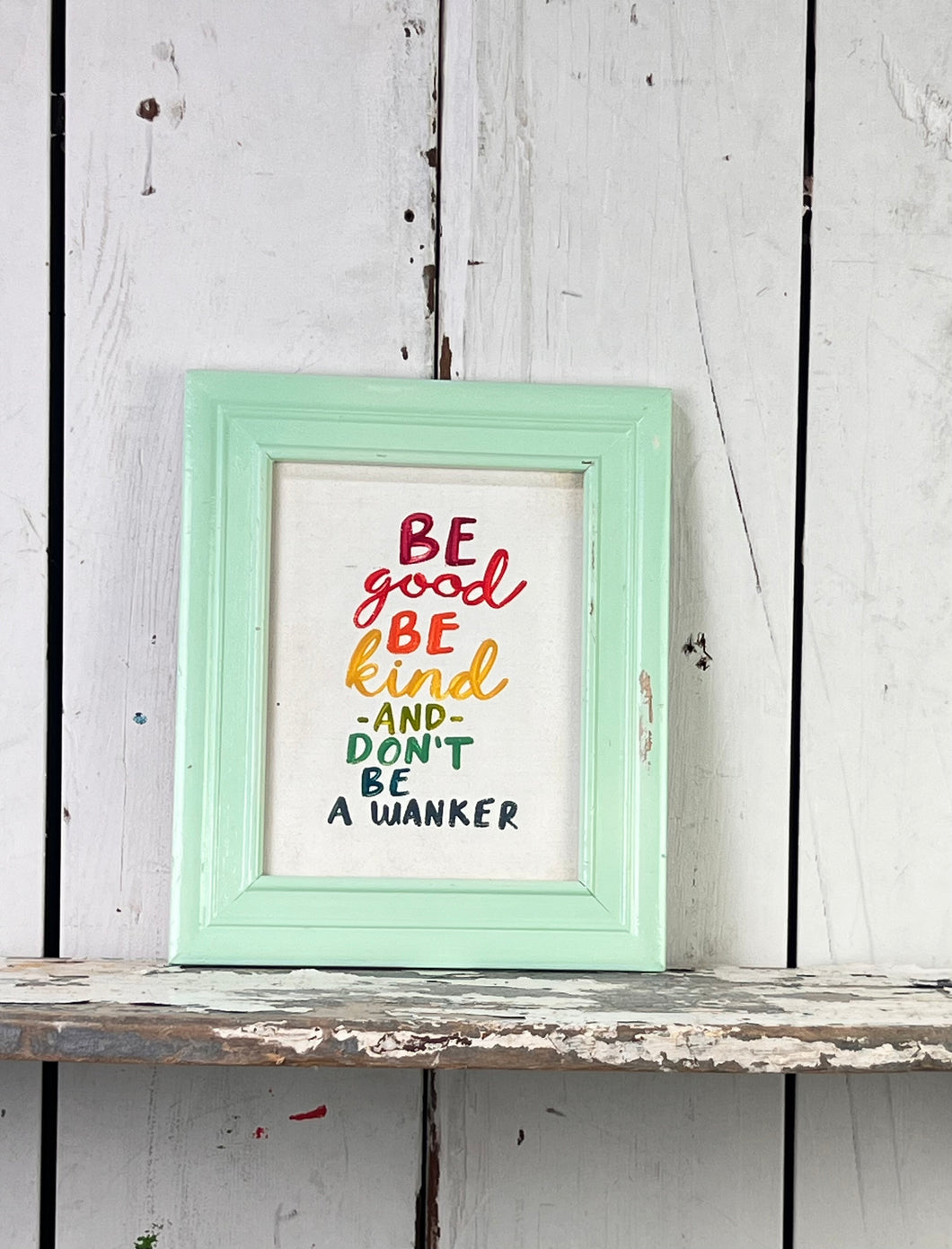 10x12 CLEARANCE ‘Don’t be a wanker” Hand-Painted Sign in a wooden frame