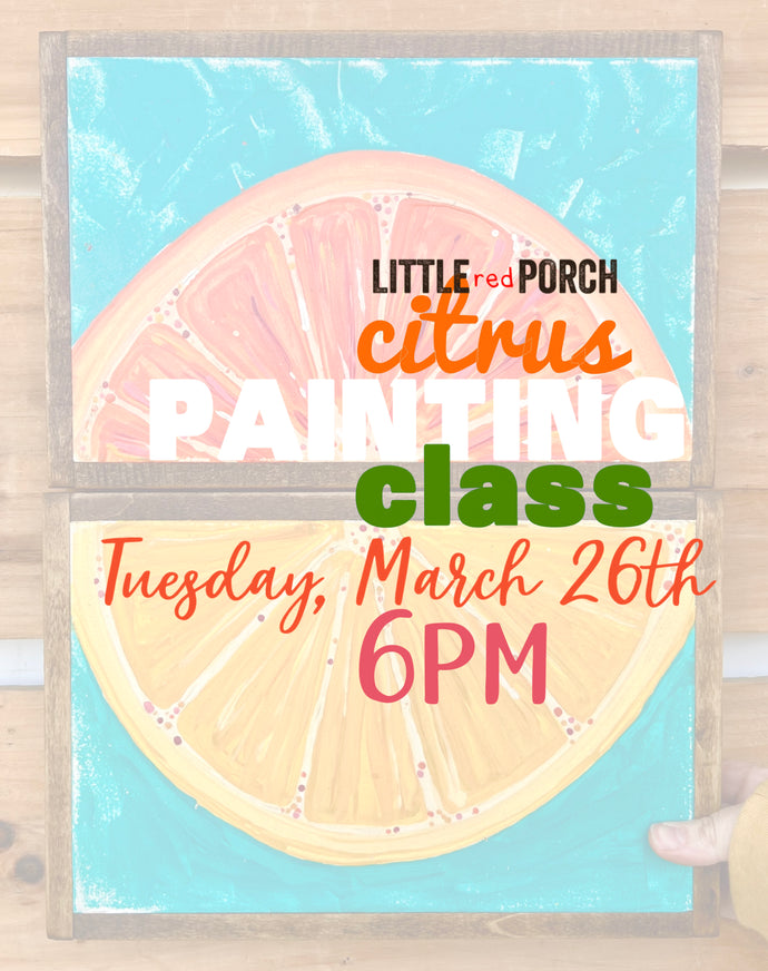 IN-PERSON Citrus Painting Class