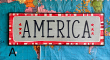 Load image into Gallery viewer, NEW!  13x37  “America” Hand-Painted Sign
