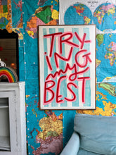 Load image into Gallery viewer, NEW 49x33 “trying my best” Hand-Painted Sign
