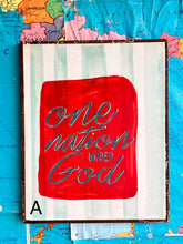 Load image into Gallery viewer, 17x21 NEW “One Nation Under God”Hand-Painted Sign
