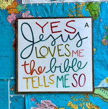 Load image into Gallery viewer, 25x25 Yes, Jesus Loves Me Hand-Painted Sign CLEARANCE
