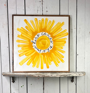 25x25 CLEARANCE “here comes the sun” Hand-Painted Sign