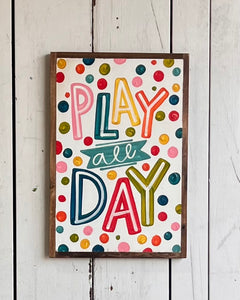13x19 NEW “play all day”handpainted sign