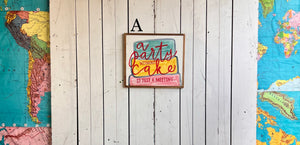 15x17 NEW “a party without cake…”hand-painted sign