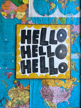 Load image into Gallery viewer, 37x37 NEW “Hello Hello Hello” Hand-Painted Sign CLEARANCE
