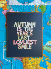 Load image into Gallery viewer, 25x31 NEW! Hand-Painted ‘AUTUMN”  sign
