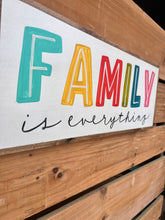 Load image into Gallery viewer, 13X31 “Family is Everything&quot; hand-painted sign
