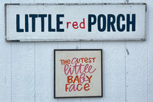 Load image into Gallery viewer, 17X17 &quot;Cutest Little Baby Face&quot; Hand-Painted Signs
