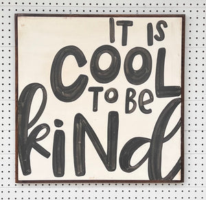 25x25 “cool to be kind” Hand-Painted Sign
