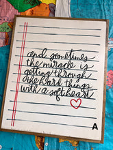 Load image into Gallery viewer, 19x23 NEW “…A Soft Heart” Hand-Painted Sign
