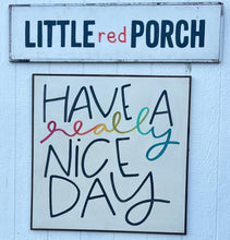 Load image into Gallery viewer, 37x37 “Have A Really Nice Day” Hand-Painted Sign
