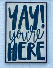 Load image into Gallery viewer, 17x25 &quot;yay” Hand-Painted Sign
