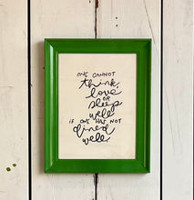 Load image into Gallery viewer, 12x15 “one cannot think, love or sleep well…” Hand-Painted Sign in a painted reclaimed wooden frame
