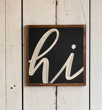 Load image into Gallery viewer, 13x13 “hi” Hand-Painted Sign
