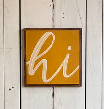 Load image into Gallery viewer, 13x13 “hi” Hand-Painted Sign
