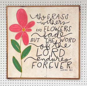 CLEARANCE 29x29 NEW “ISAIAH 40:8” Hand-Painted Sign