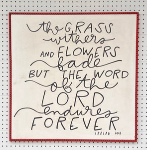 CLEARANCE 29x29 NEW bumpy edge ISAIAH 40:8Hand-Painted Sign