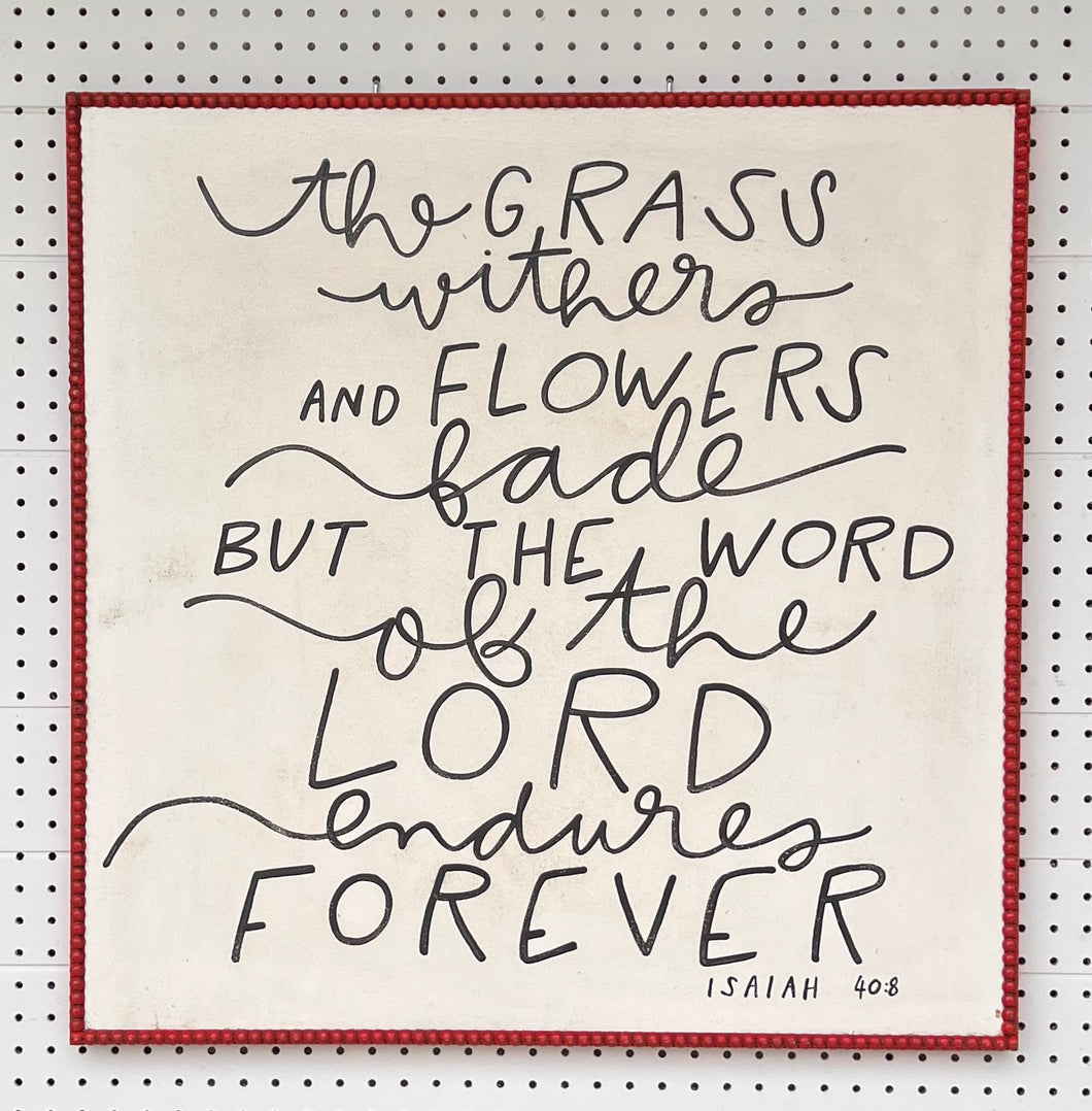 CLEARANCE 29x29 NEW bumpy edge ISAIAH 40:8Hand-Painted Sign