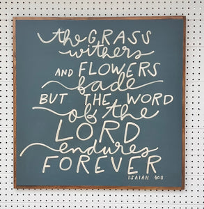 CLEARANCE 29x29 NEW “ISAIAH 40:8” Hand-Painted Sign