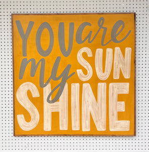 CLEARANCE 37x37 You Are My Sunshine