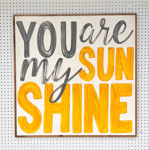 CLEARANCE 37x37 You Are My Sunshine