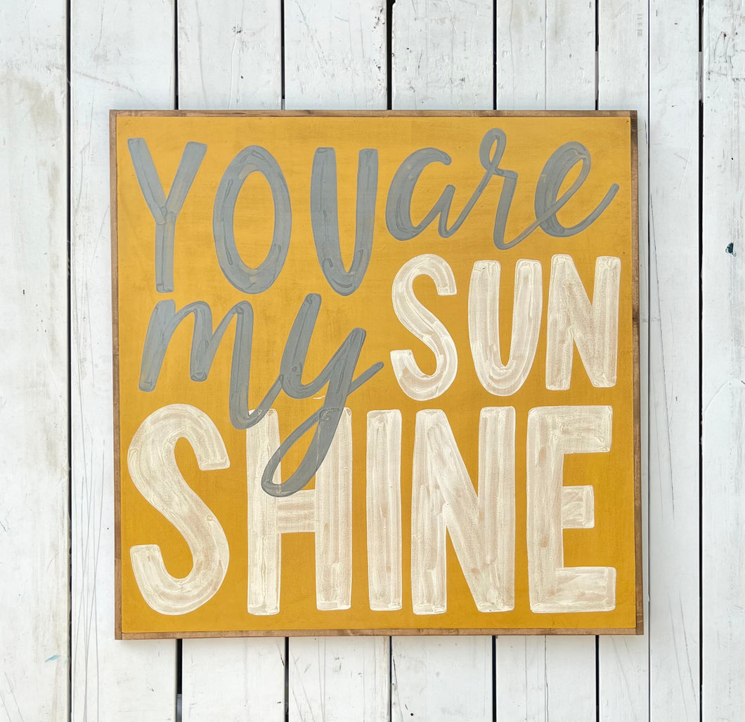 37x37 You Are My Sunshine
