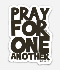 Pray For One Another Vinyl Sticker