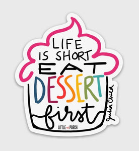 Eat Dessert First Vinyl Sticker