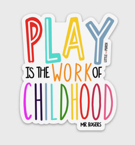 Play Is The Work Of Childhood Vinyl Sticker